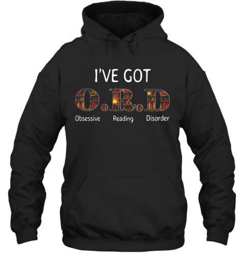 I'Ve Got Ocd Obsessive Reading Disorder T-Shirt Unisex Hoodie