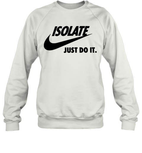 Isolate T-Shirt Unisex Sweatshirt