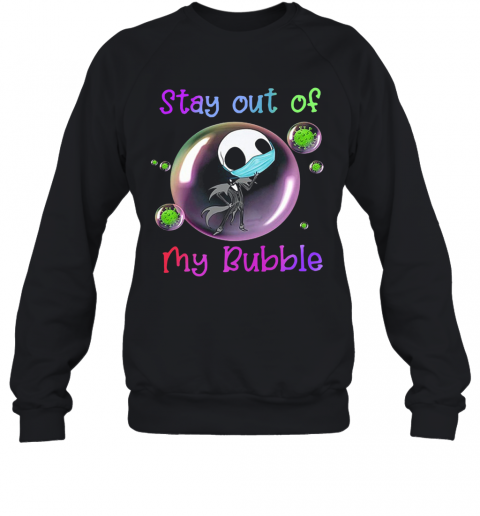 Jack Skellington Mask Stay Out Of My Bubble T-Shirt Unisex Sweatshirt