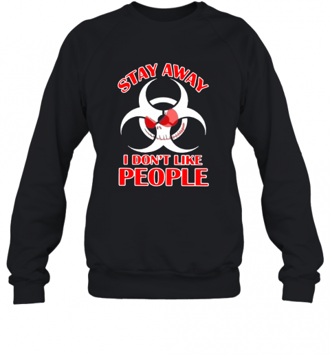Jack Skellington Stay Away I Don'T Like People T-Shirt Unisex Sweatshirt