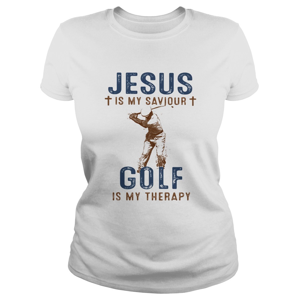 Jesus is my savior golf is my therapy Classic Ladies