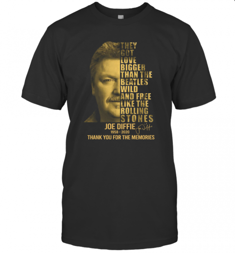 Joe Diffie 1958 2020 Signature Thank You For The Memories The Got Love Bigger T-Shirt Classic Men's T-shirt