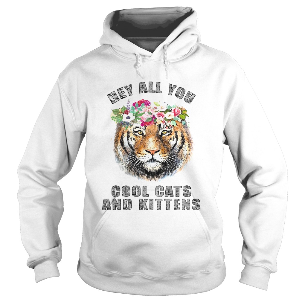 Joe Exotic Tiger Hey All You Cool Cats And Kittens Hoodie