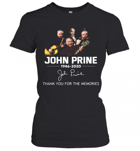 John Prine 1946 2020 Thank You For The Memories T-Shirt Classic Women's T-shirt