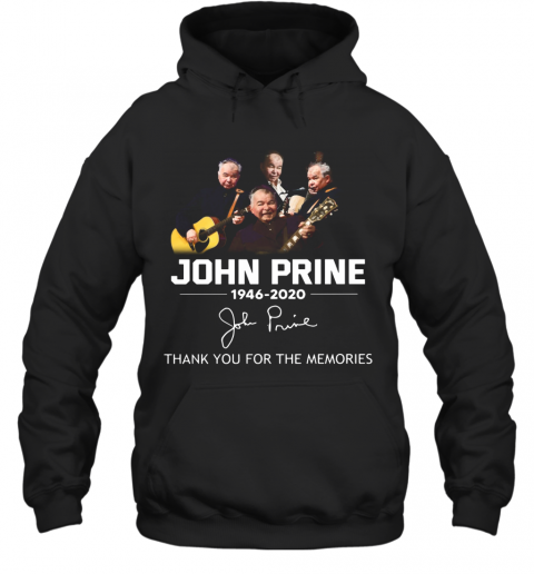 John Prine 1946 2020 Thank You For The Memories T-Shirt Unisex Hoodie