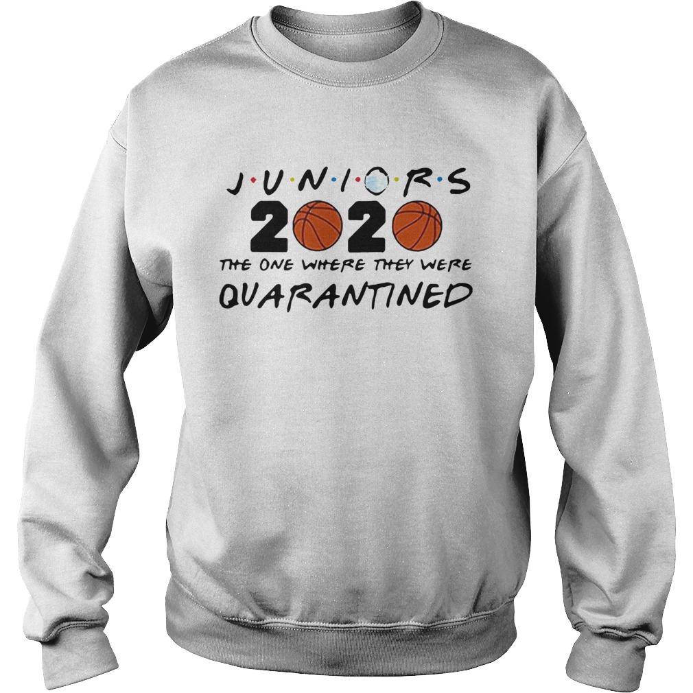 Juniors 2020 The One Where They Were Quarantined Coronavirus Sweatshirt