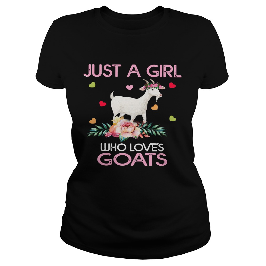 Just A Girl Who Loves Goats Classic Ladies