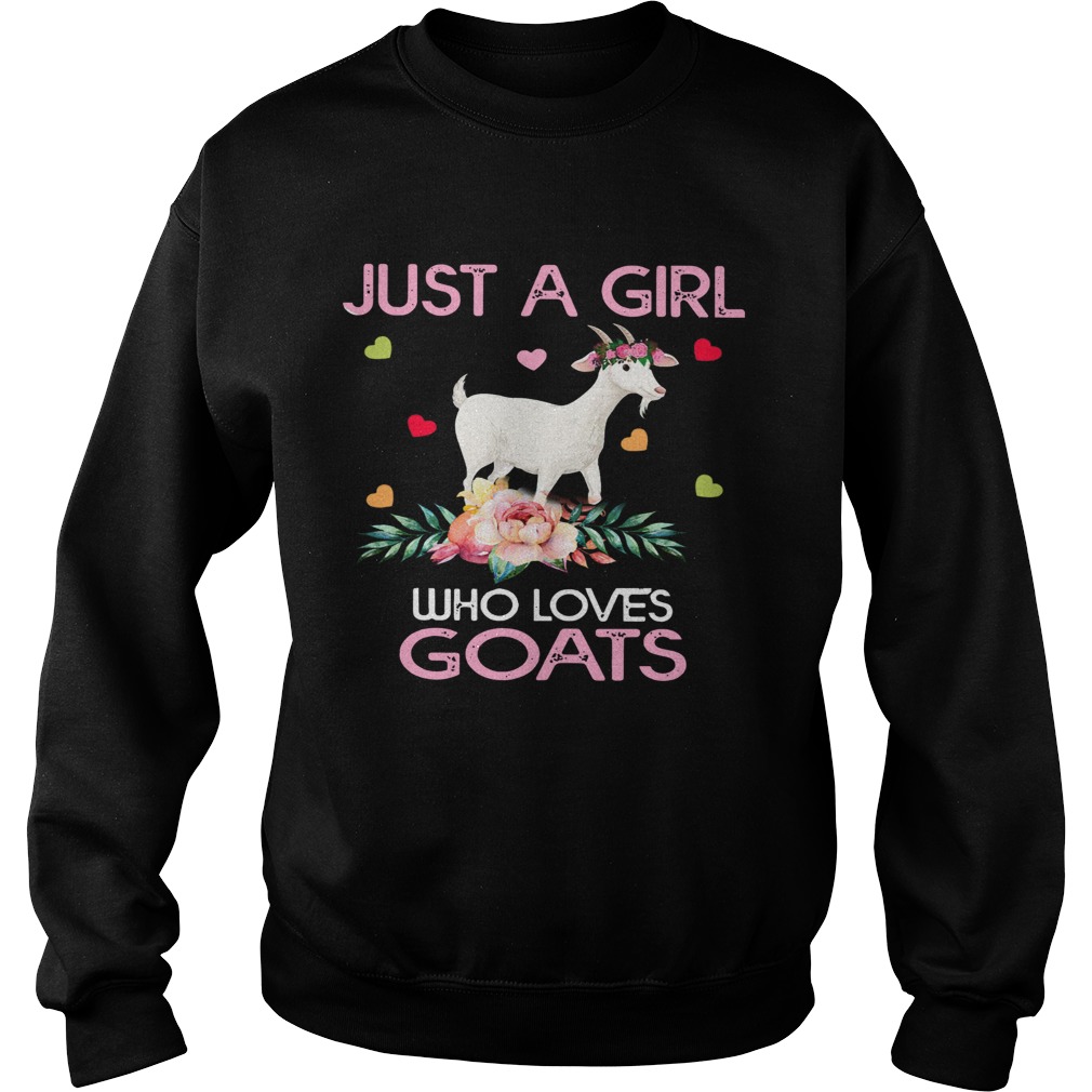 Just A Girl Who Loves Goats Sweatshirt