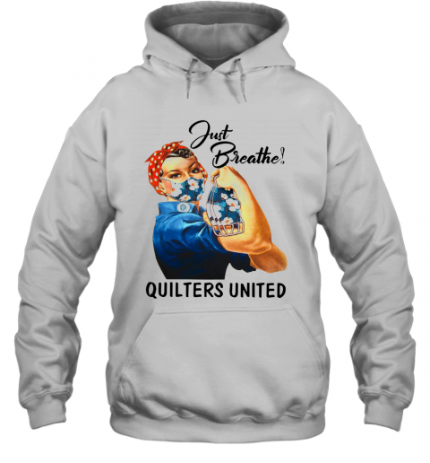 Just Breathe Quilters United Mask Girl T-Shirt Unisex Hoodie