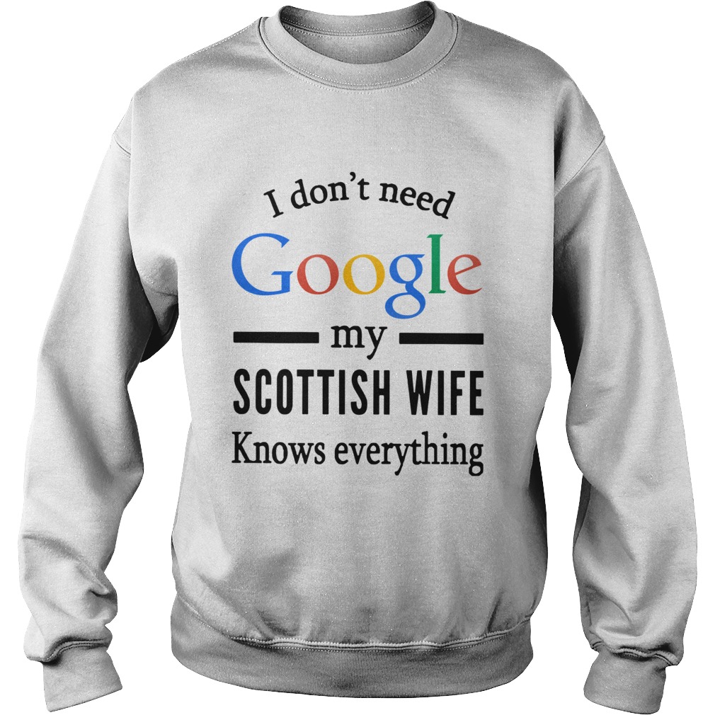 Just For LOLs Joke Mens I Dont Need Google My Wife Knows Everything Sweatshirt