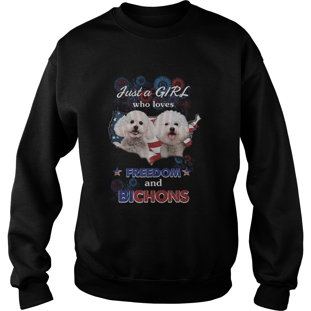 Just a girl who loves freedom and bichons America flag Sweatshirt