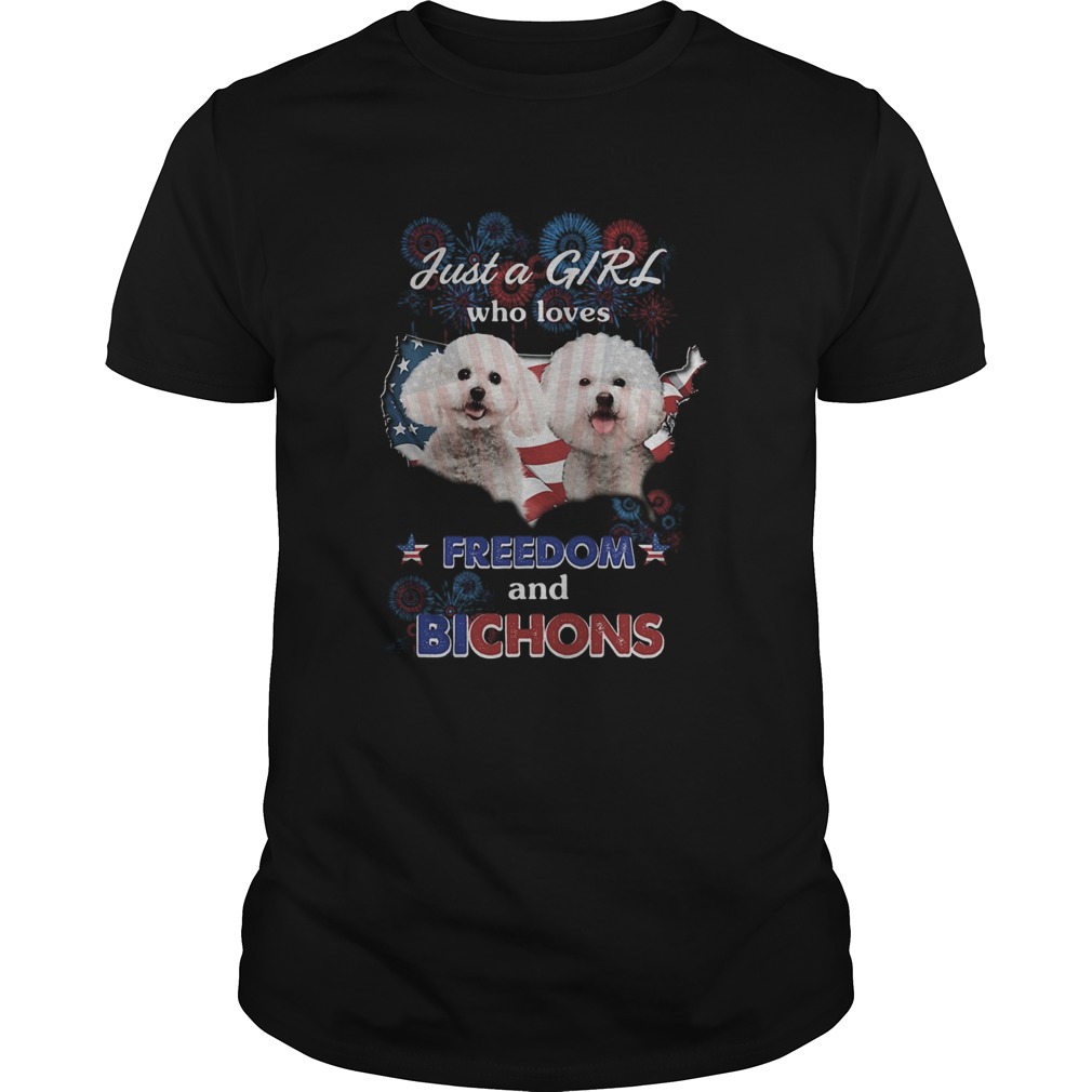 Just a girl who loves freedom and bichons America flag shirt