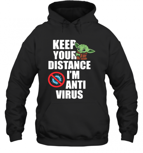 Keep Your Distance I'M Anti Virus T-Shirt Unisex Hoodie