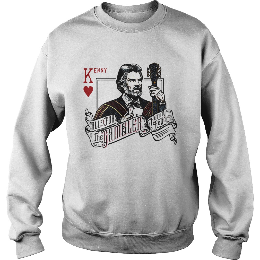 Kenny All In For The Gambler Kenny Rogers Sweatshirt