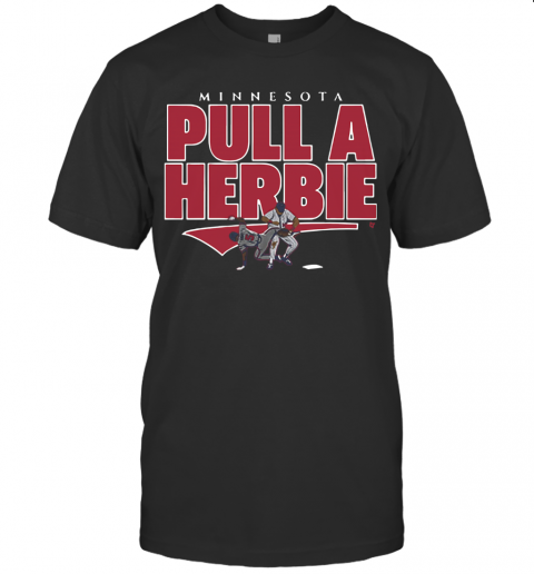 Kent Hrbek Minnesota Pull A Herbie T-Shirt