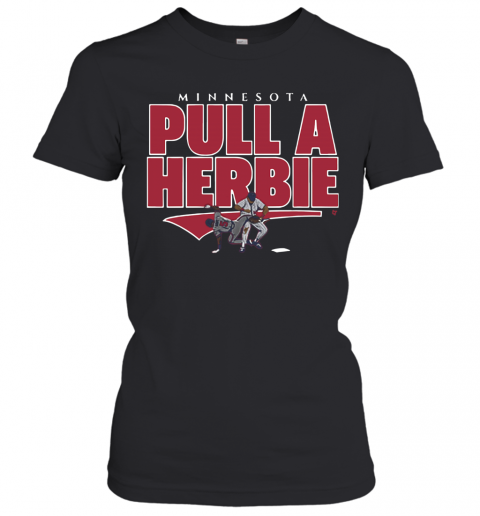 Kent Hrbek Minnesota Pull A Herbie T-Shirt Classic Women's T-shirt