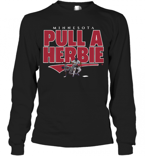 Kent Hrbek Minnesota Pull A Herbie T-Shirt Long Sleeved T-shirt 