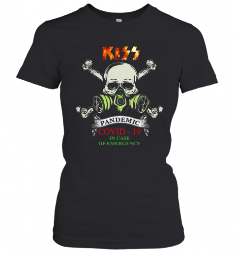 Kiss 2020 Pandemic COVID 19 In Case Of Emergency T-Shirt Classic Women's T-shirt