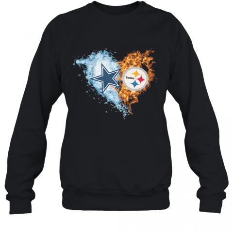Love Dallas Cowboys Vs Pittsburgh Steelers Water Fire T-Shirt Unisex Sweatshirt