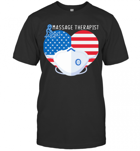 Love Massage Therapist Heart American Flag Mask Covid 19 T-Shirt