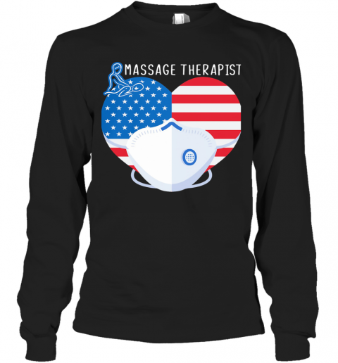Love Massage Therapist Heart American Flag Mask Covid 19 T-Shirt Long Sleeved T-shirt 