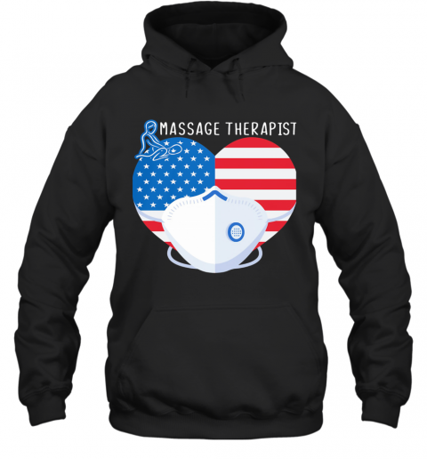 Love Massage Therapist Heart American Flag Mask Covid 19 T-Shirt Unisex Hoodie