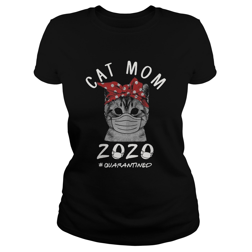 Mask Cat Mom 2020 Quarantined Classic Ladies