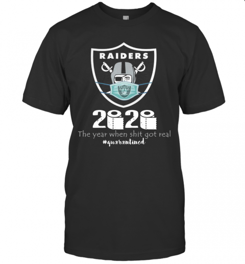 Mask Raiders 2020 The Year When Shit Got Real T-Shirt