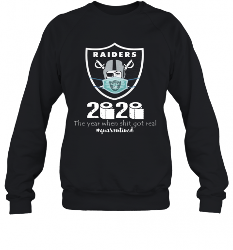 Mask Raiders 2020 The Year When Shit Got Real T-Shirt Unisex Sweatshirt