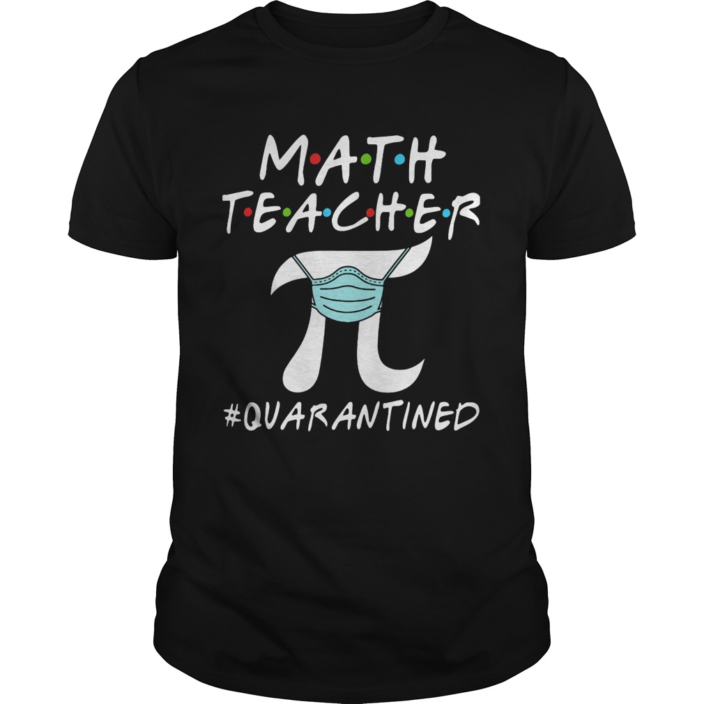 Math teacher pi mask quarantined shirt