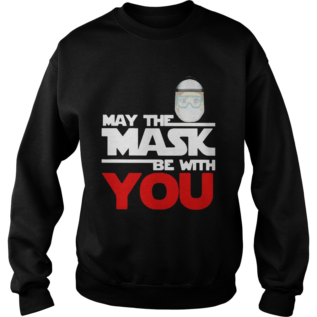 May The Mask Be With You Sweatshirt