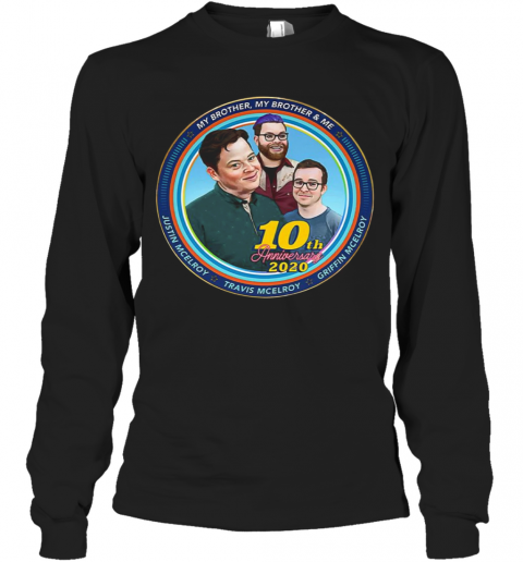 Mbmbam My Brother My Brother And Me Mcelroy 10Th Anniversary T-Shirt Long Sleeved T-shirt 