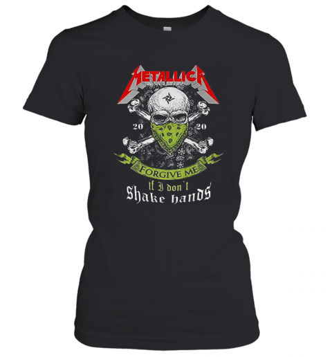 Metallica Skull Forgive Me If I Don'T Shake Hands T-Shirt Classic Women's T-shirt