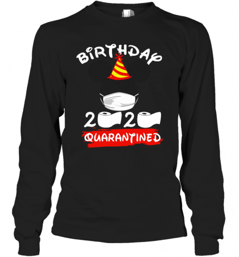 Mickey Mouse Birthday 2020 Quarantined T-Shirt Long Sleeved T-shirt 