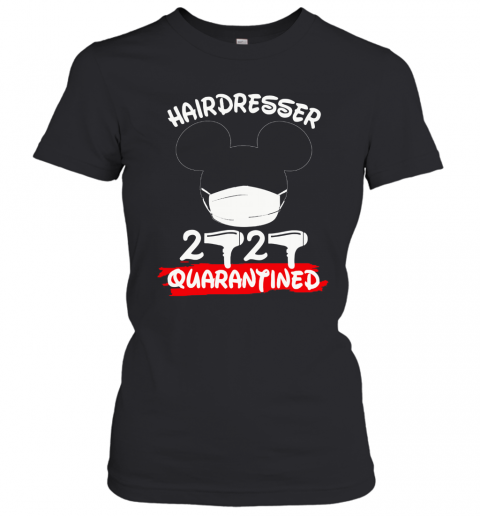 Mickey Mouse Hairdresser 2020 Quarantine T-Shirt Classic Women's T-shirt