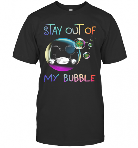 Mickey Mouse Wear Mask Stay Out Of My Bubble Coronavirus T-Shirt