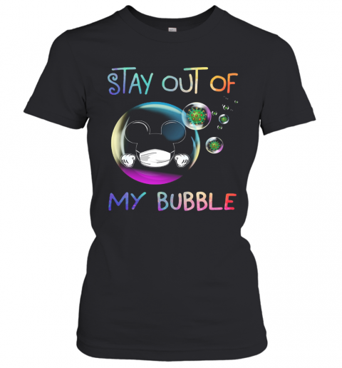 Mickey Mouse Wear Mask Stay Out Of My Bubble Coronavirus T-Shirt Classic Women's T-shirt