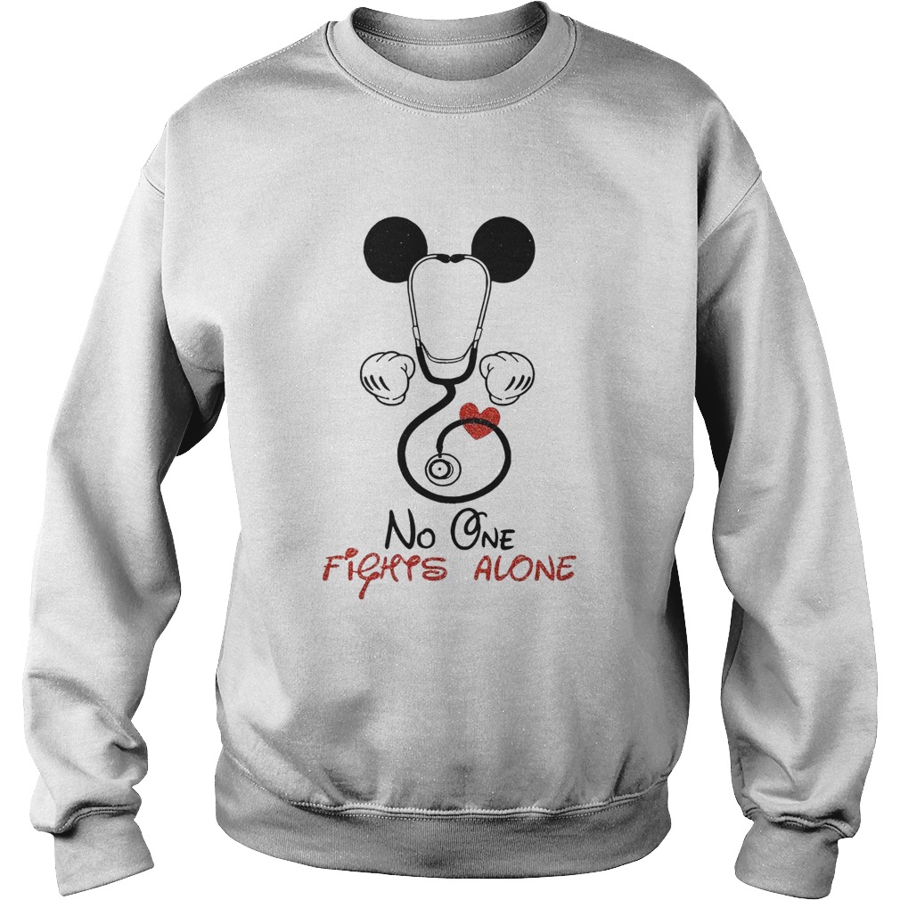 Mickey Nurse No One Fights Alone Sweatshirt