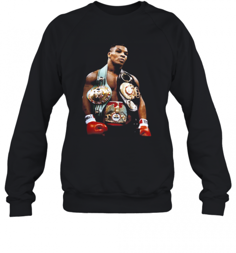 Mike Tyson Championship Belts T-Shirt Unisex Sweatshirt