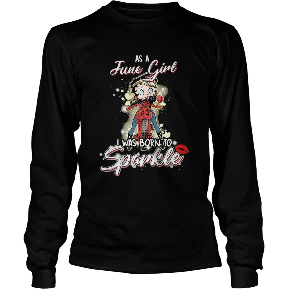 Motorcycle as a june girl i was born to sparkle Long Sleeve