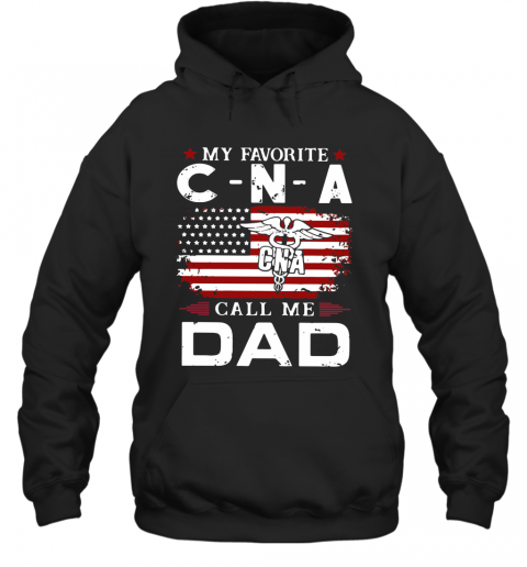 My Favorite CNA Call Me Dad American Flag T-Shirt Unisex Hoodie