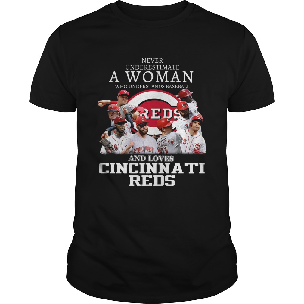Never Underestimate A Woman Who Understands Baseball And Loves Cincinnati Reds shirt