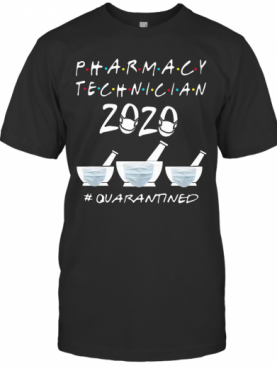 Nice Pharmacy Technician 2020 Mask Quarantined Covid 19 T-Shirt