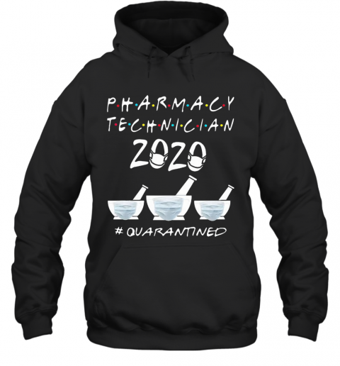 Nice Pharmacy Technician 2020 Mask Quarantined Covid 19 T-Shirt Unisex Hoodie