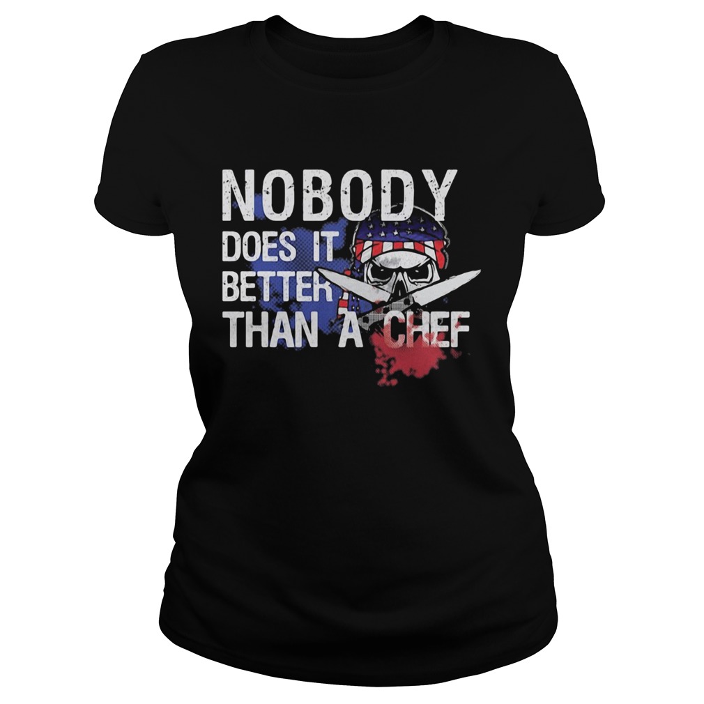 Nobody does it better than a chef skull American flag veteran Classic Ladies
