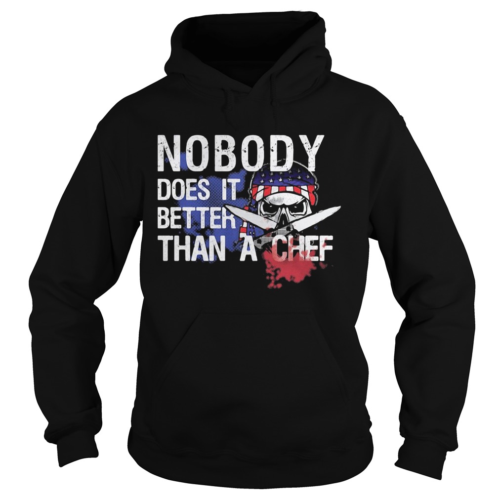 Nobody does it better than a chef skull American flag veteran Hoodie