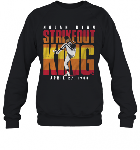 Nolan Ryan Strike Out King T-Shirt Unisex Sweatshirt