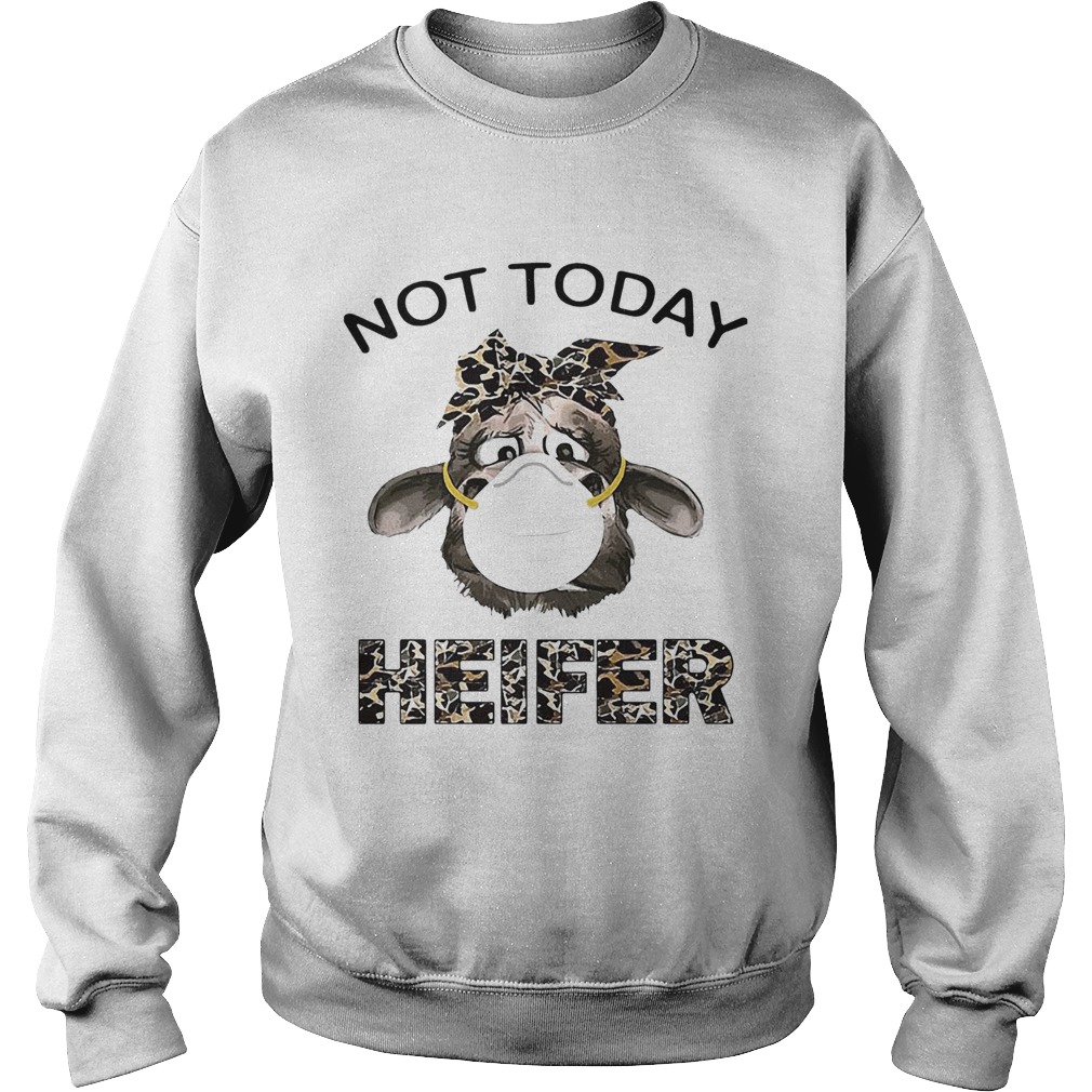 Not today heifer Leopard Bandana mask Sweatshirt