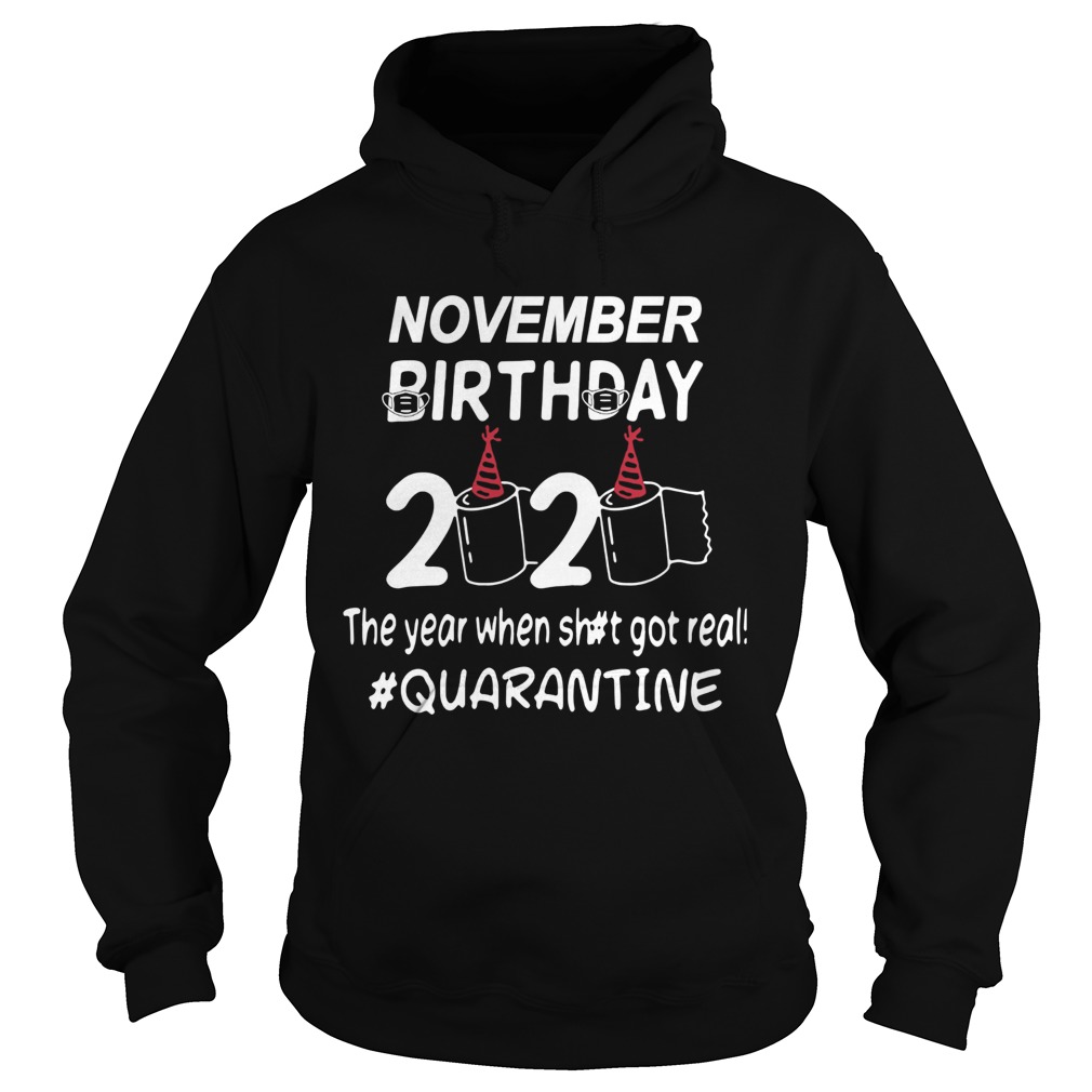 November Birthday 2020 Toilet Paper The Year When Shit Got Real Quarantined Hoodie