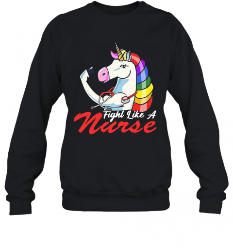 Nurse Unicorn Fight Like A T-Shirt Unisex Sweatshirt